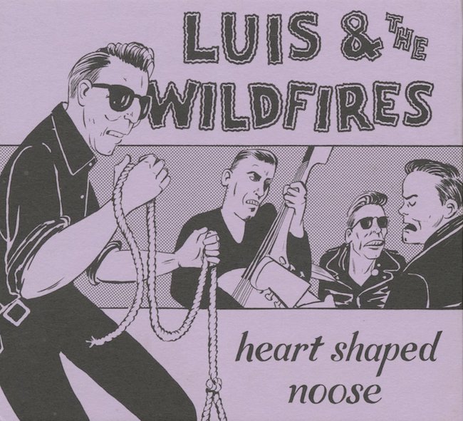 Luis And The Wildfires - Heart Shaped Noose